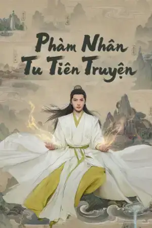 Poster phim Phàm Nhân Tu Tiên Truyện