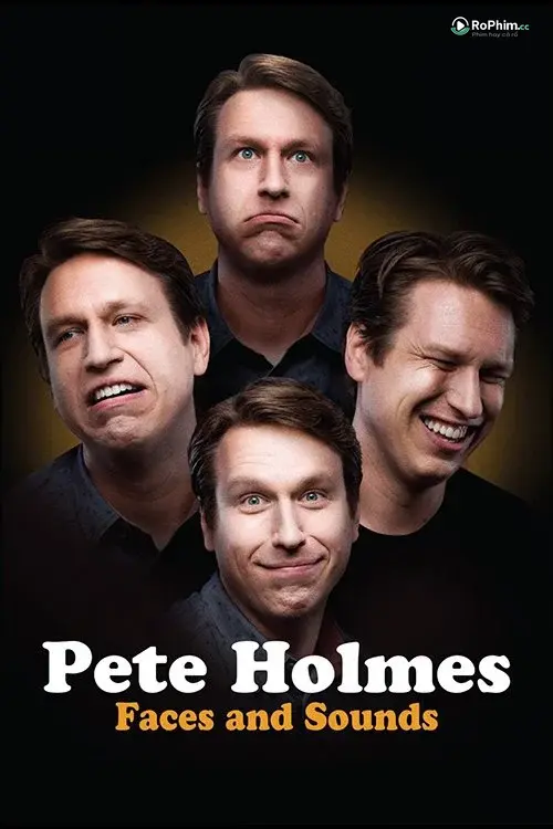 Pete Holmes: Nhăn Mặt Và Mê Hoặc Tiếng